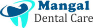 Mangal Dental Care